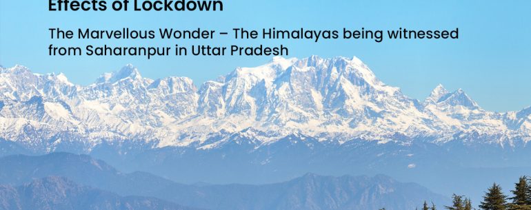 The Himalayas being witnessed from Saharanpur in Uttar Pradesh