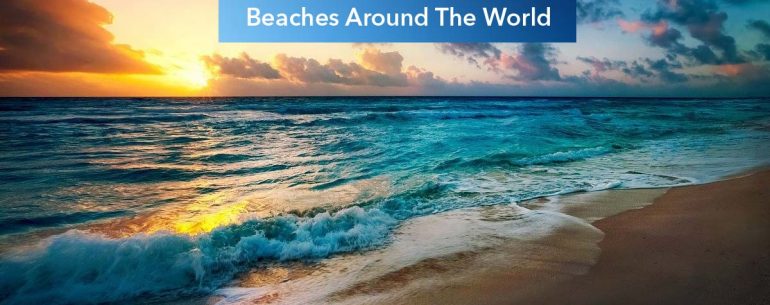 Underrated Beaches around the world
